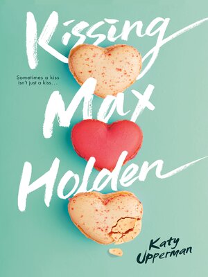 cover image of Kissing Max Holden
